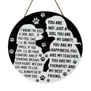 ROUND DOG WITH OWNER WALL SIGN- IM JUST A DOG...
