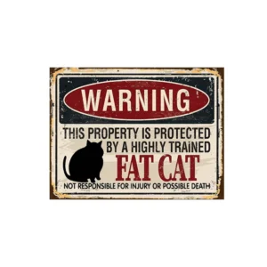Iron Plaque- Warning...Property Protected By Fat Cat