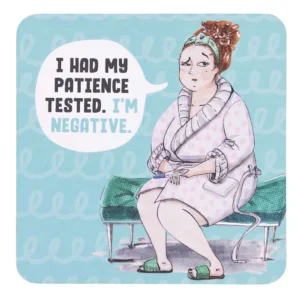 Patience Tested...Negative Coaster